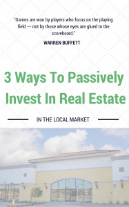 passive real estate investing locally